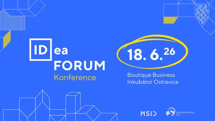 IDea FORUM 2026 propojí firmy, investory i lidi z regionu. Do Ostravy míří čtvrtý ročník konference o růstu a budoucnosti kraje