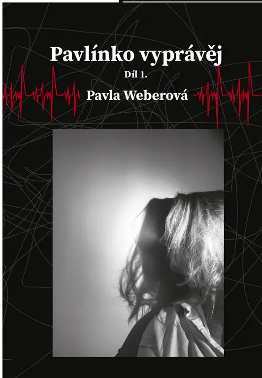 Kniha Pavlínko, vyprávěj od Pavly Weberové
