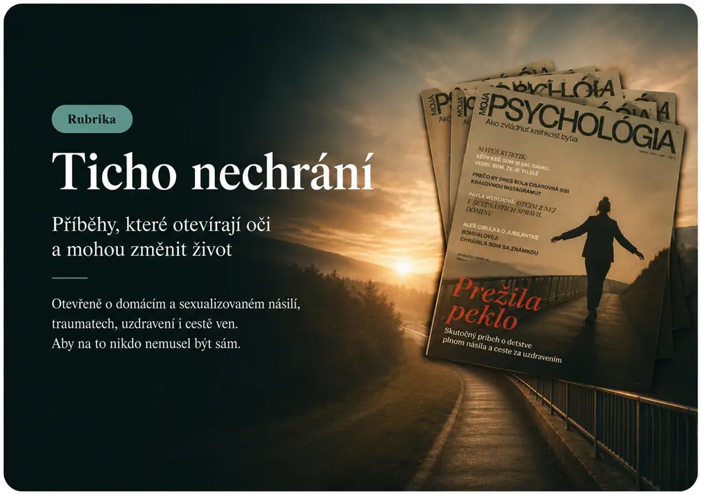 Ticho nechrání – rozhovor Pavly Weberové v časopise Moja psychológia